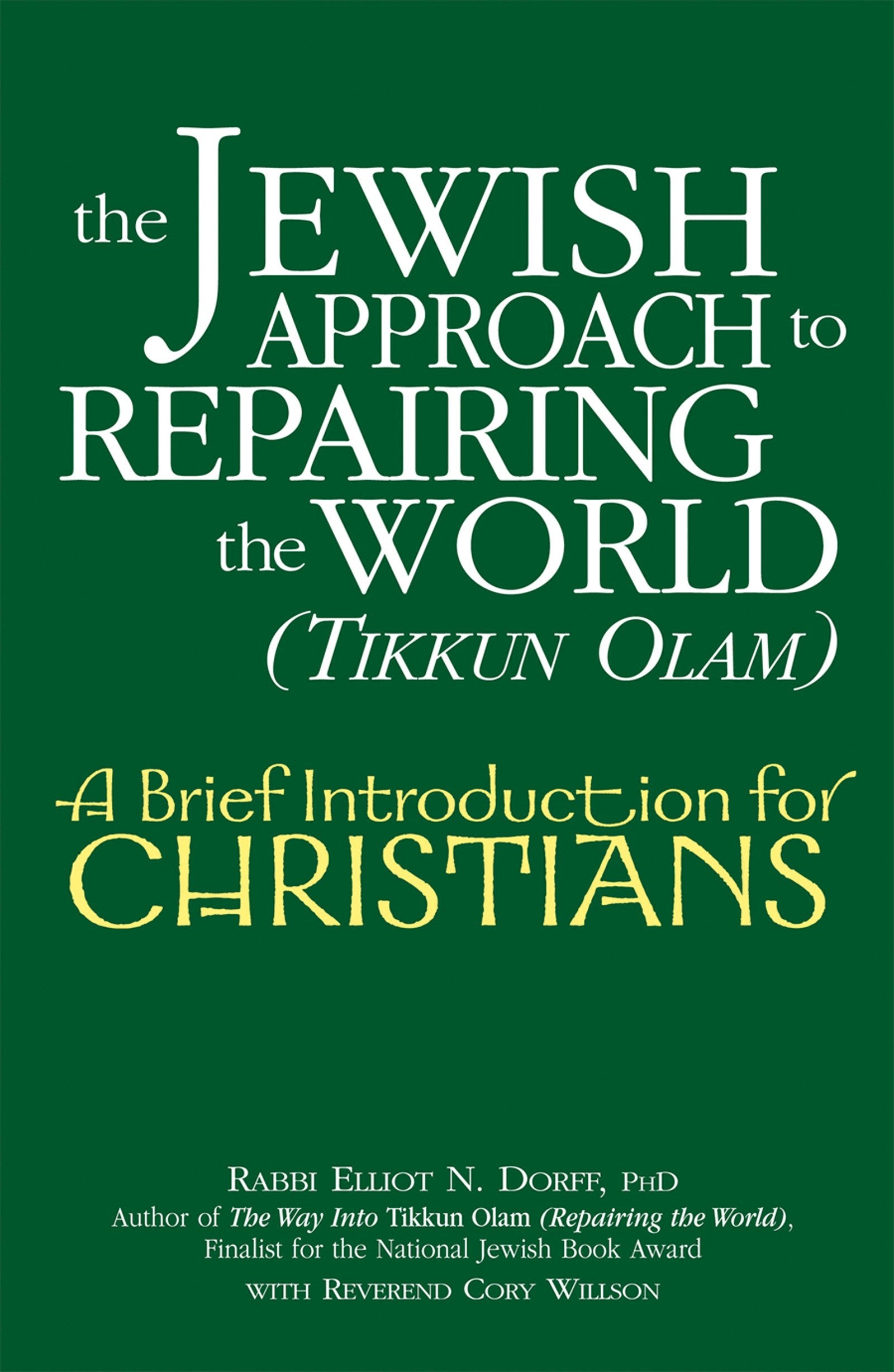 Jewish Approach to Repairing the World (Tikkun Olam): A Brief Introduction for Christians Philosophy