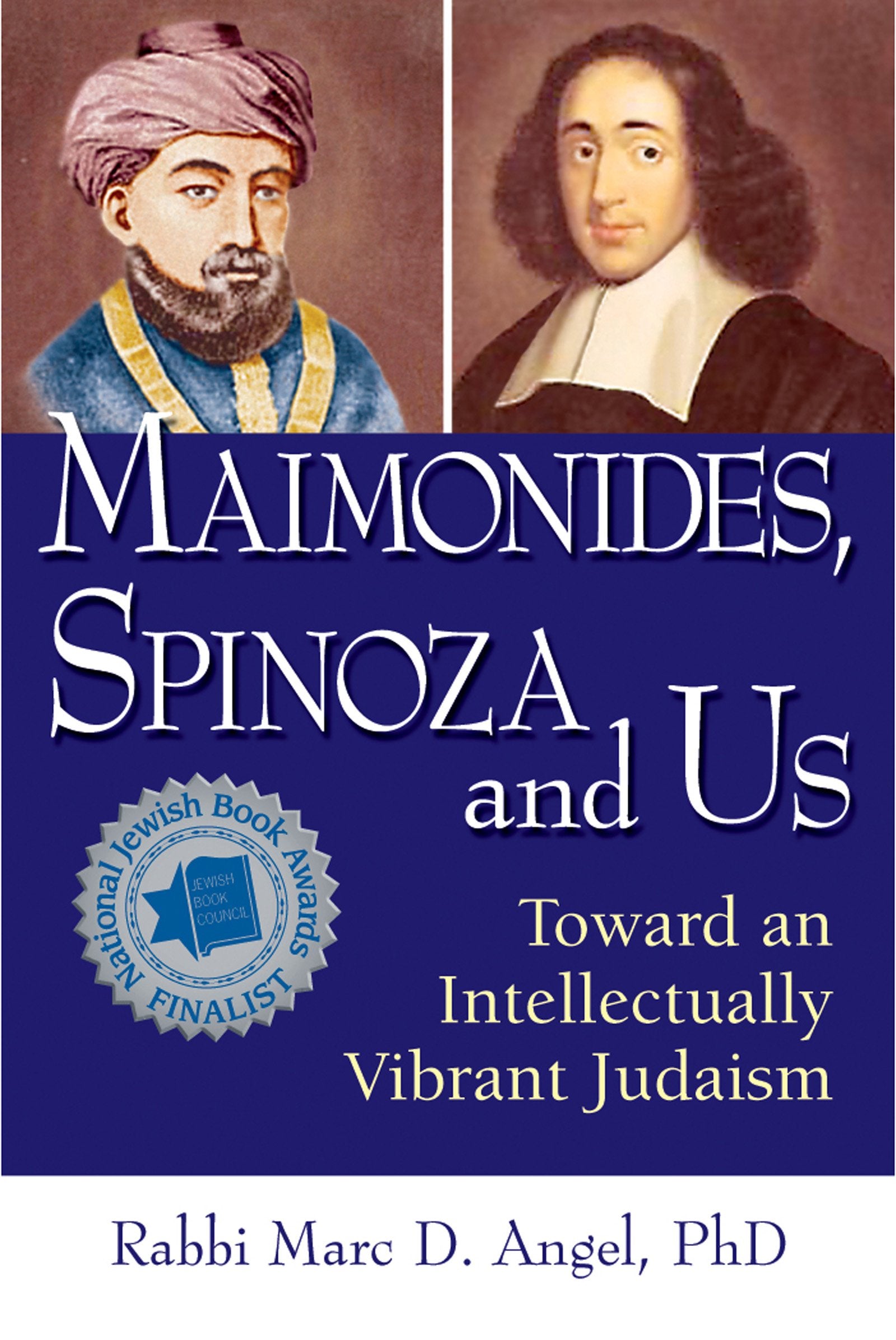 Maimonides, Spinoza and Us: Toward an Intellectually Vibrant Judaism Religion & Esotericism