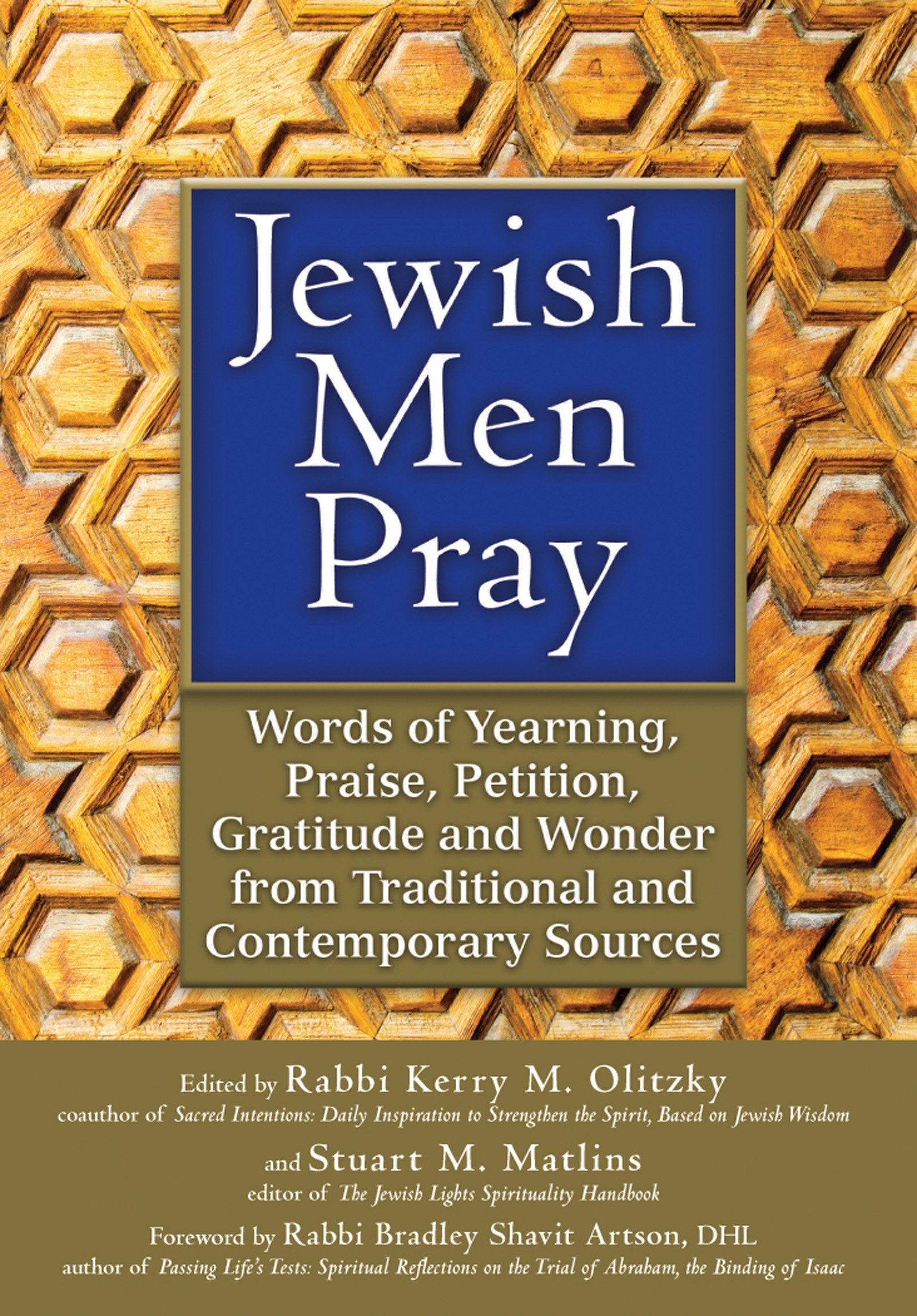 Jewish Men Pray: Words of Yearning, Praise, Petition, Gratitude and Wonder from Traditional and Contemporary Sources Film, Art & Culture