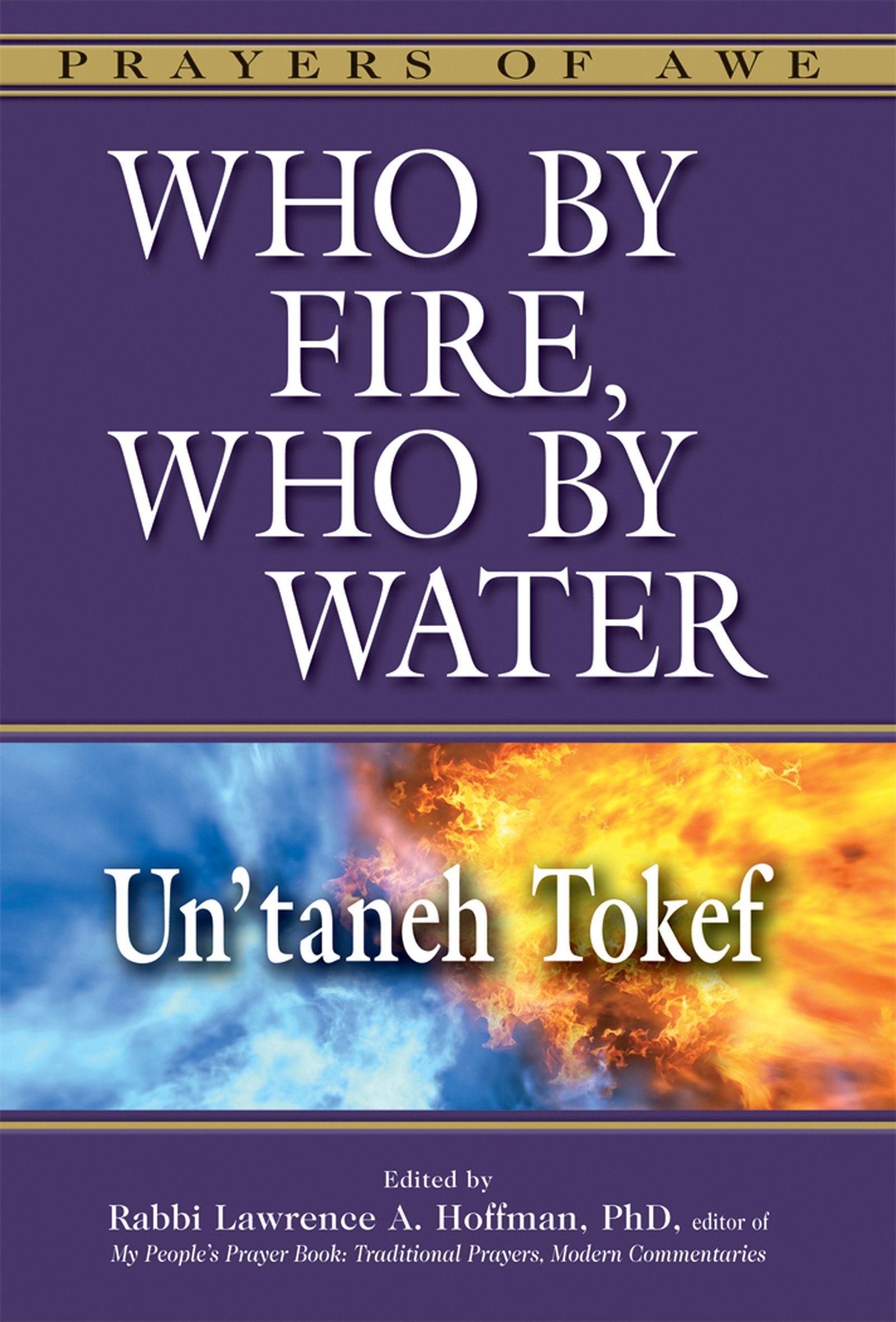 Who by Fire, Who by Water: Un'taneh Tokef (Prayers of Awe, 1) Religion & Esotericism