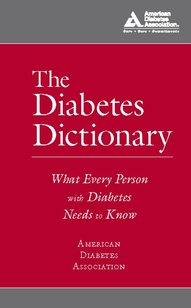 Diabetes Dictionary: What Every Person with Diabetes Needs to Know Medicine