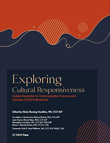Exploring Cultural Responsiveness: Guided Scenarios for Communication Sciences and Disorders (CSD) Professionals Medicine