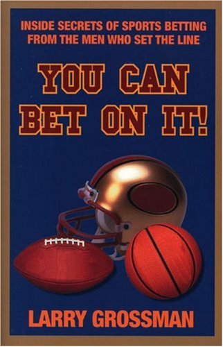 You Can Bet On It!: Professional Secrets on Winning Money at Sports Betting Leisure & Fun