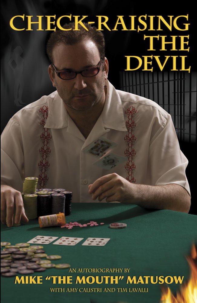 Mike Matusow: Check-Raising the Devil Art & Literature Books
