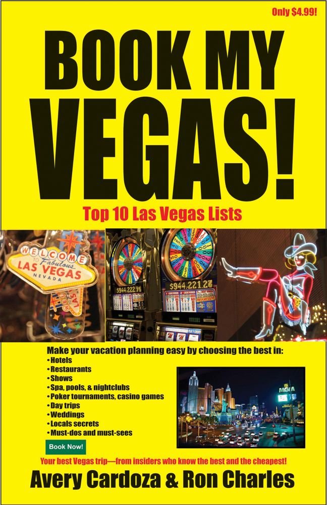 Book My Vegas!: Top 10 Las Vegas Lists Travel