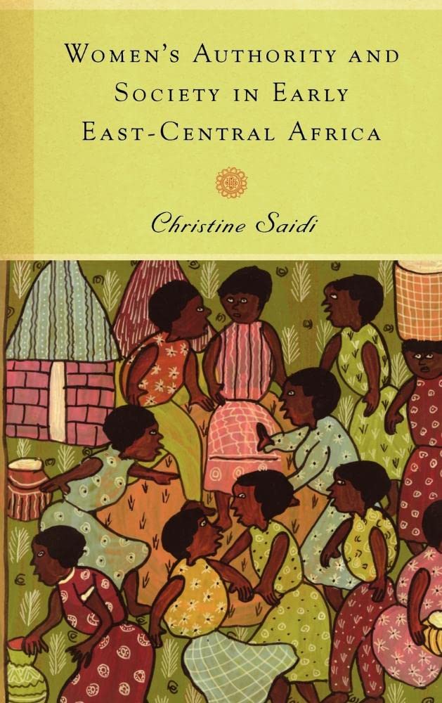 Women's Authority and Society in Early East-Central Africa Social Sciences