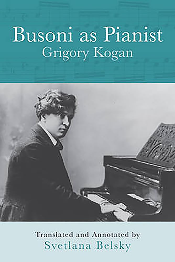 Busoni as Pianist Memories