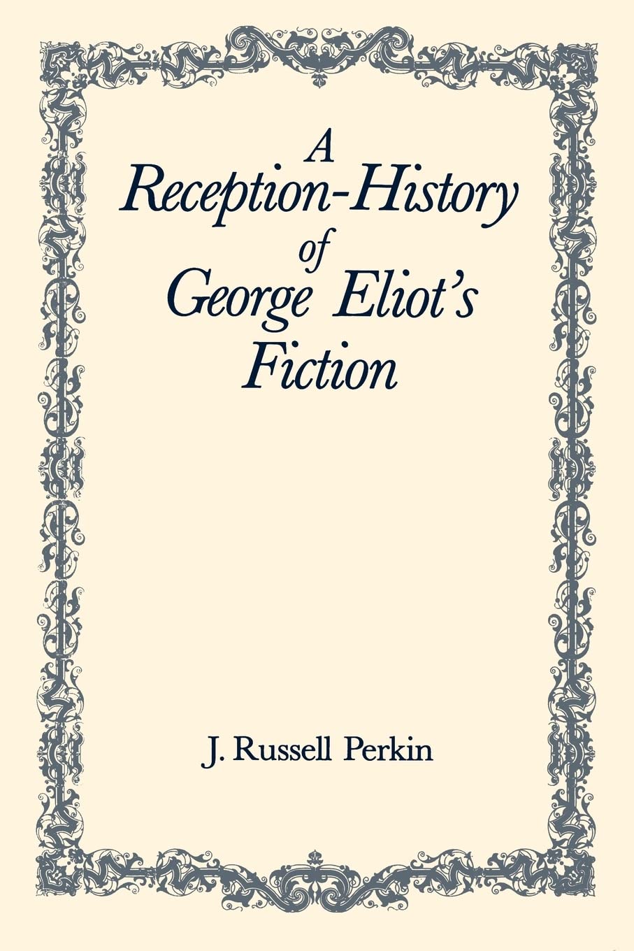 A Reception-History of George Eliot's Fiction Contemporary literature