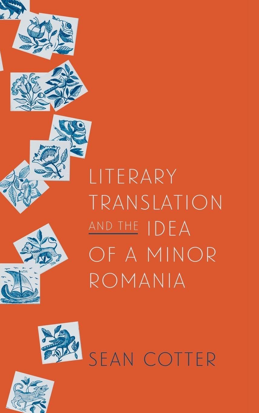 Literary Translation and the Idea of a Minor Romania Social Sciences