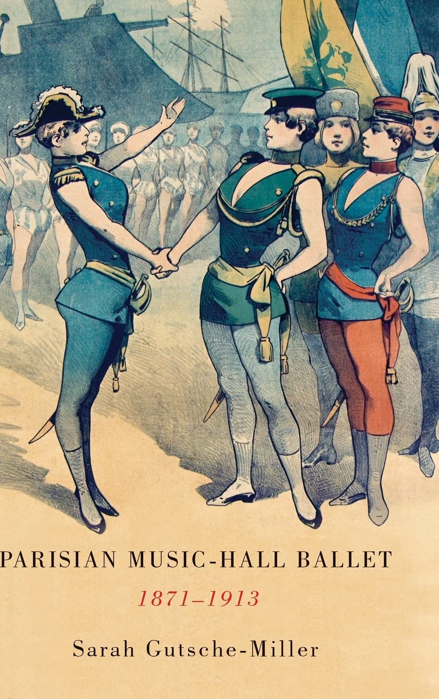 Parisian Music-Hall Ballet, 1871-1913 Film, Art & Culture