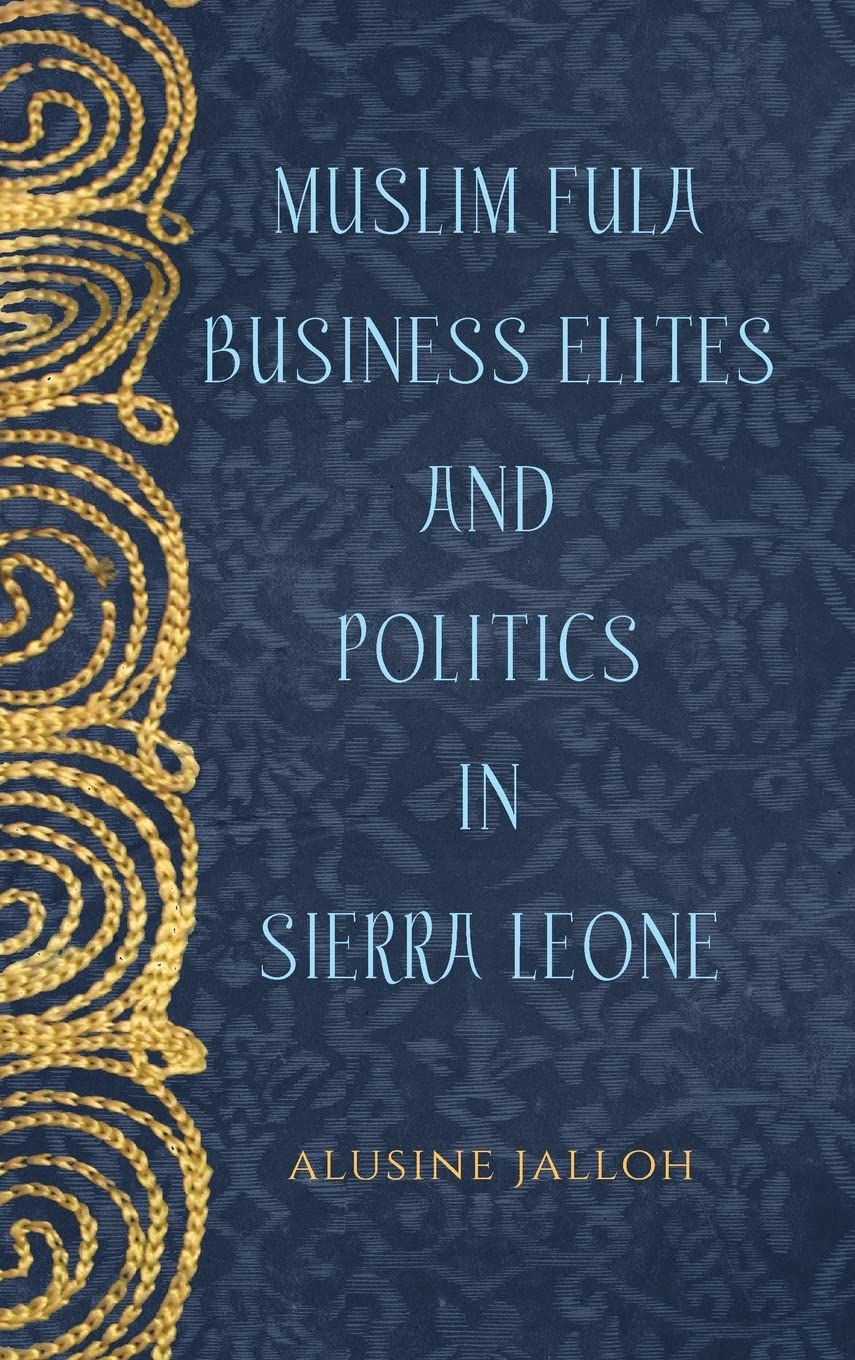 Muslim Fula Business Elites and Politics in Sierra Leone Social Sciences