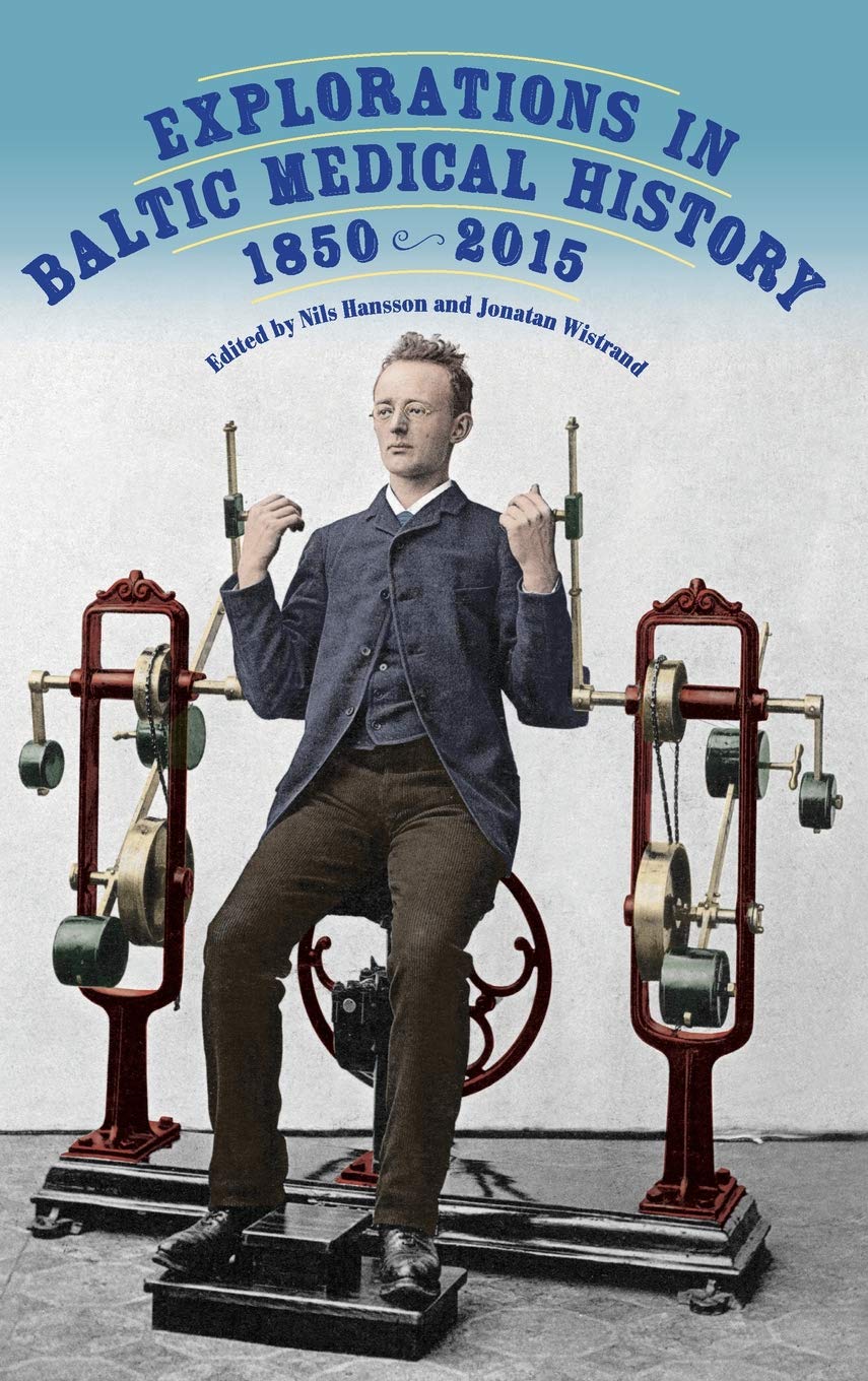 Explorations in Baltic Medical History, 1850-2015 Medicine