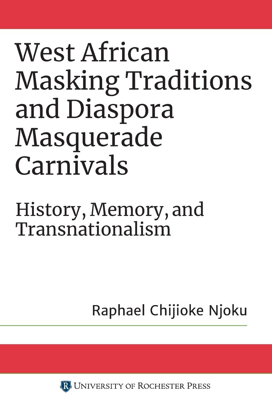 West African Masking Traditions and Diaspora Masquerade Carnivals Social Sciences