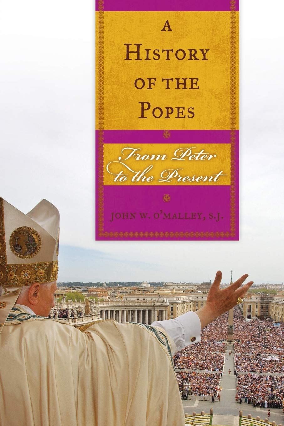 A History of the Popes: From Peter to the Present Religion & Esotericism