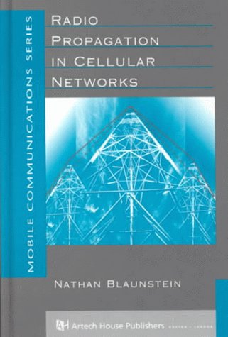 Radio Propagation in Cellular Networks (Artech House Mobile Communications Library) Business & Technology