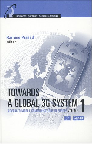 Towards a Global 3G System: Advanced Mobil Communications in Europe book