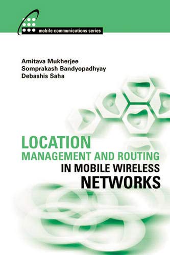 Location Management and Routing in Mobile Wireless Networks (Artech House Mobile Communications Series) Computer Science