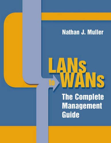 Muller, N: LANs to WANs: The Complete Management Guide Computer Science