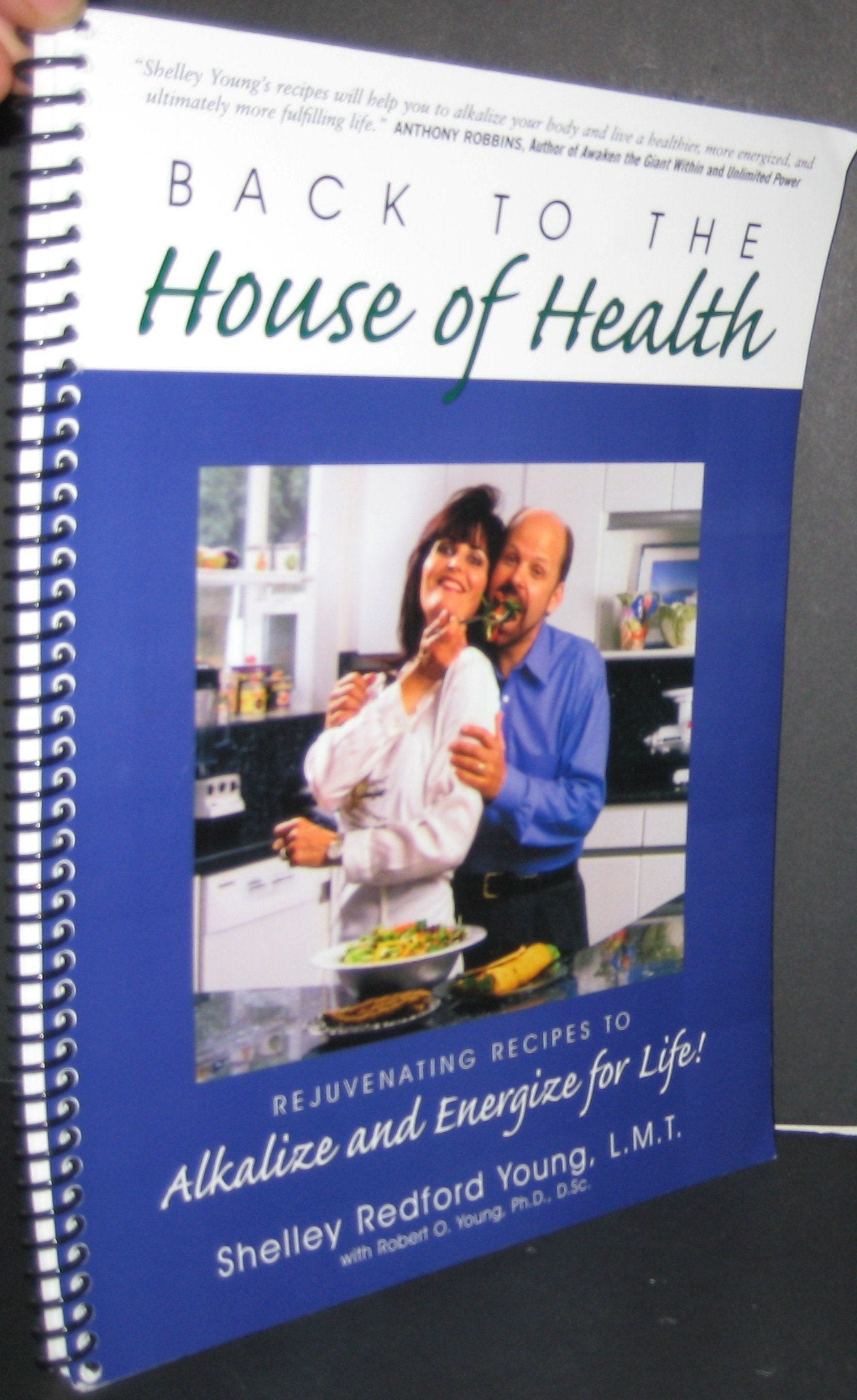 Back to the House of Health: Rejuvenating Recipes to Alkalize and Energize for Life! Health, Nutrition & Fitness