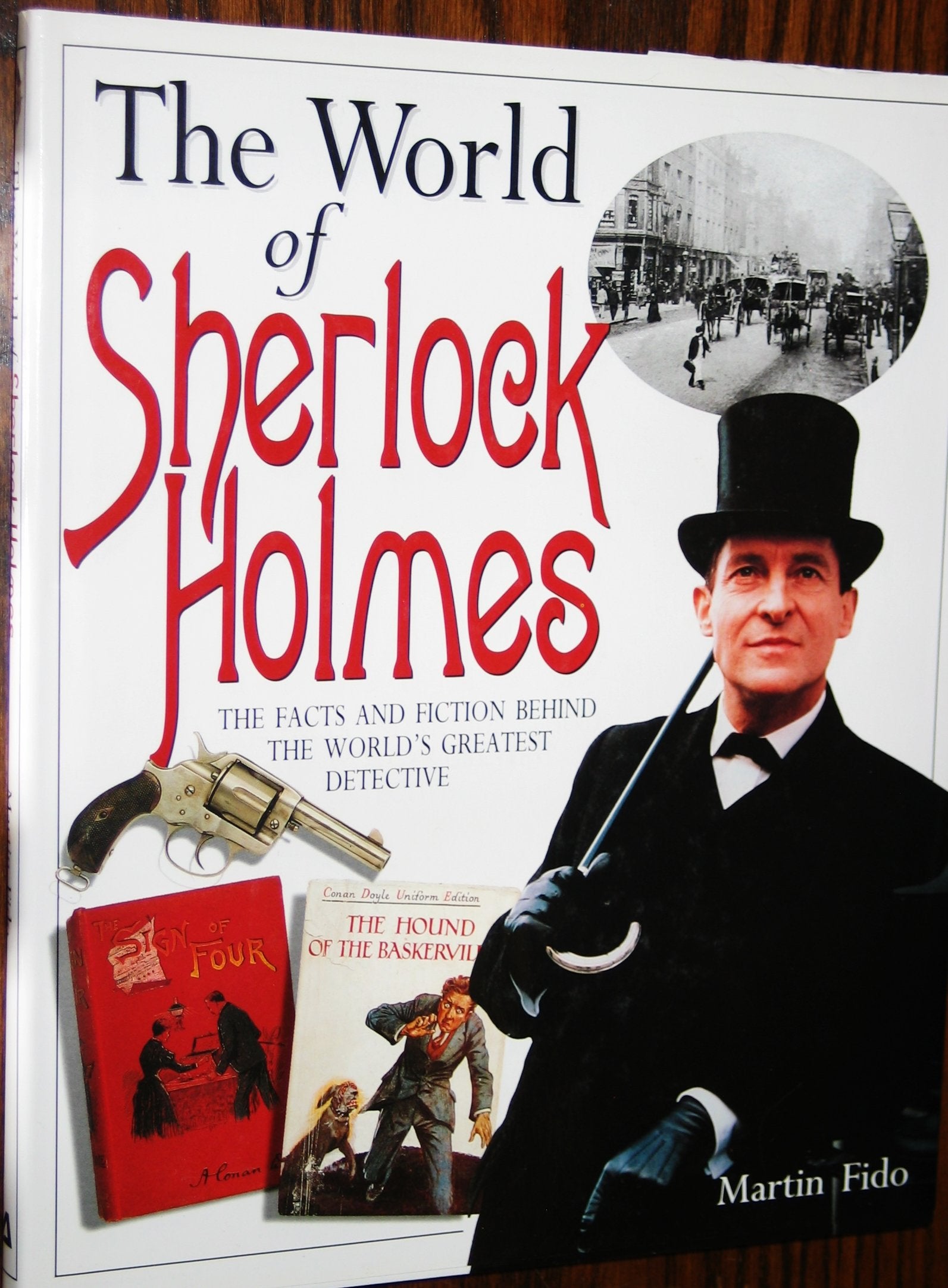 The World of Sherlock Holmes: The Facts and Fiction Behind the World's Greatest Detective Contemporary literature Books