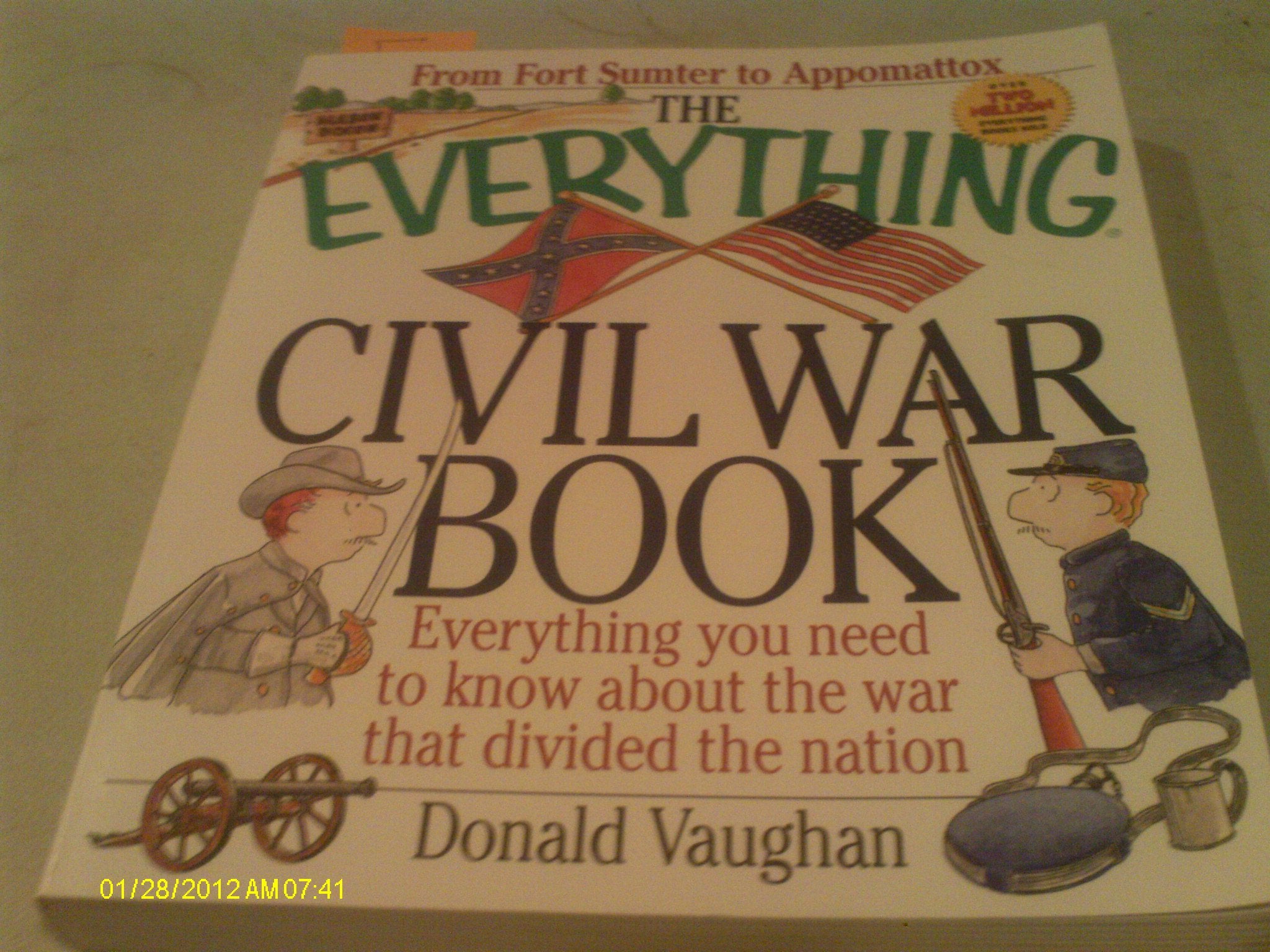 The Everything Civil War Book: Everything You Need to Know About the War That Divided the Nation Politics & History