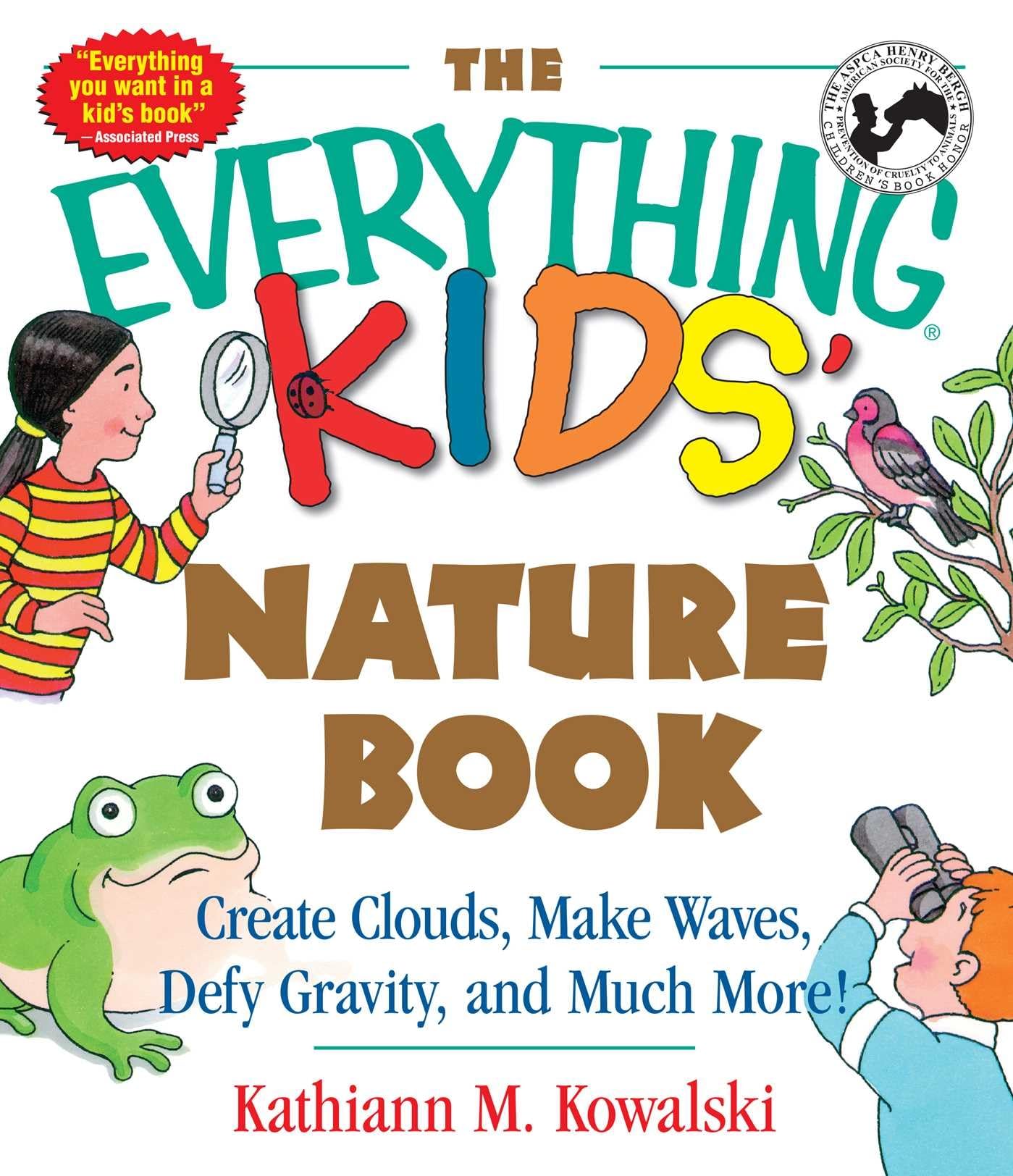 The Everything Kids' Nature Book: Create Clouds, Make Waves, Defy Gravity and Much More! Hobbies & Crafts
