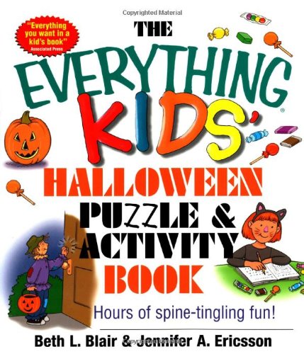 The Everything Kids' Halloween Puzzle And Activity Book: Mazes, Activities, And Puzzles for Hours of Spine-tingling Fun: Puzzle & Activity Book Non-fiction