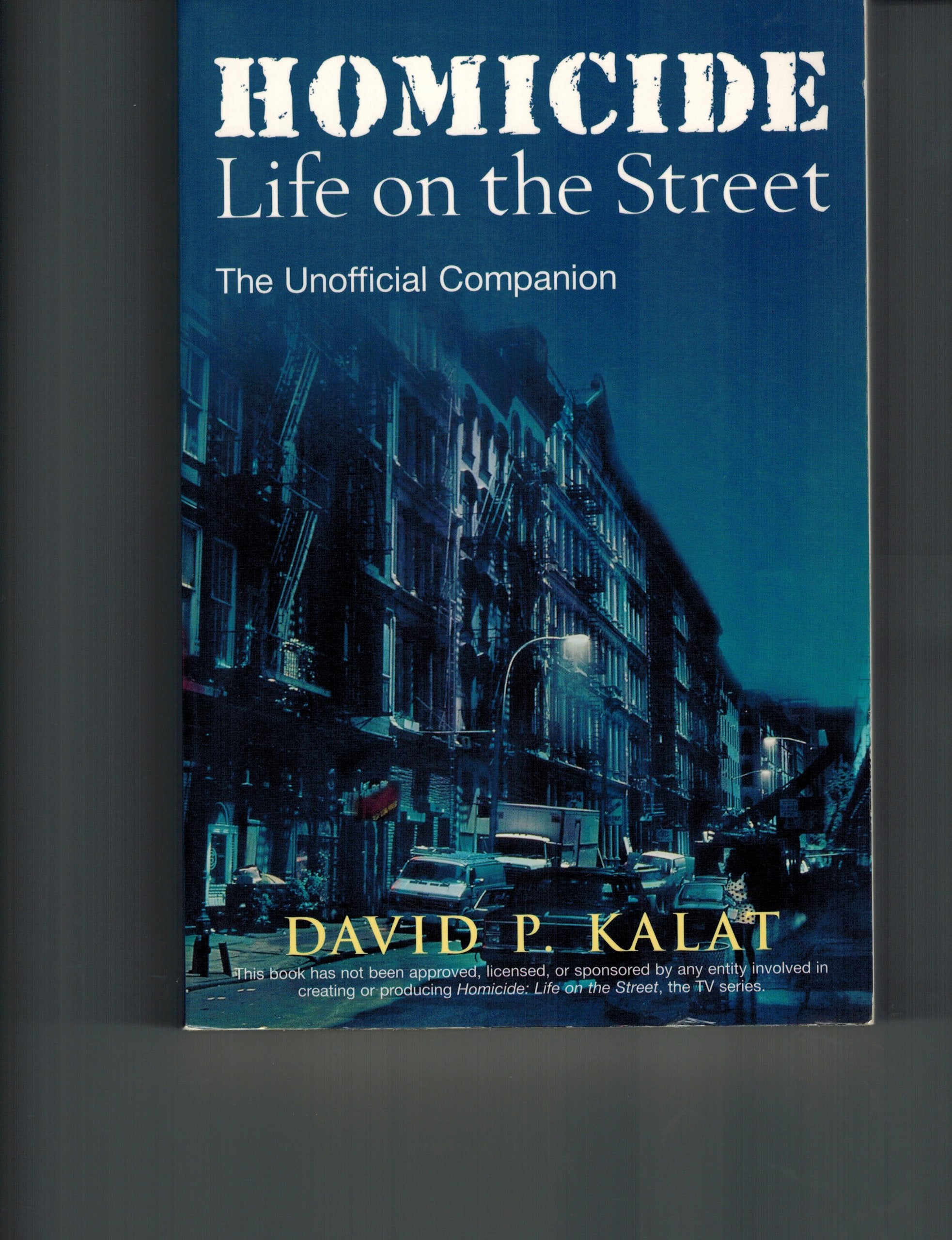 Homicide: Life on the Street : The Unofficial Companion book