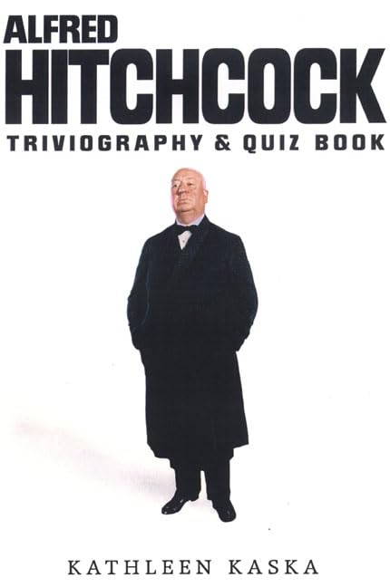 The Alfred Hitchcock Triviography & Quiz Book Film, Art & Culture