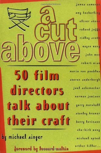 A Cut Above: 50 Film Directors Talk About Their Craft Film, Art & Culture