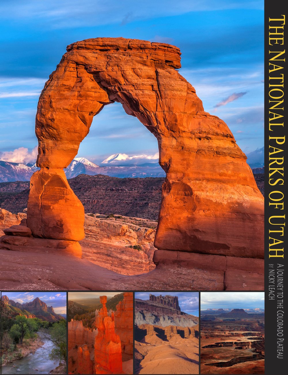 The National Parks of Utah: Zion, Bryce, Arches, Canyonlands, Capitol Reef (A 10x13 Book©) Books