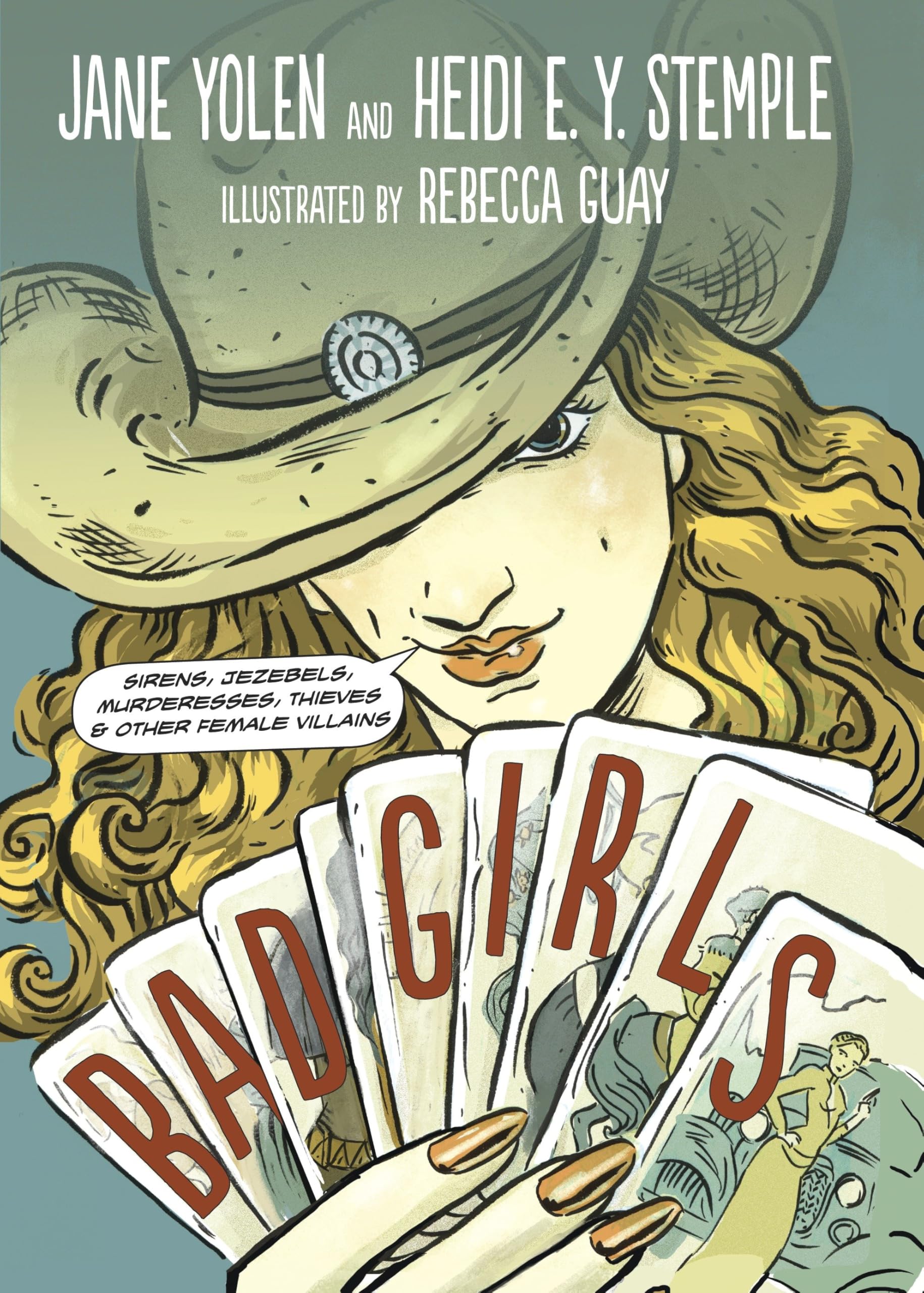 Bad Girls: Sirens, Jezebels, Murderesses, Thieves and Other Female Villains Non-fiction