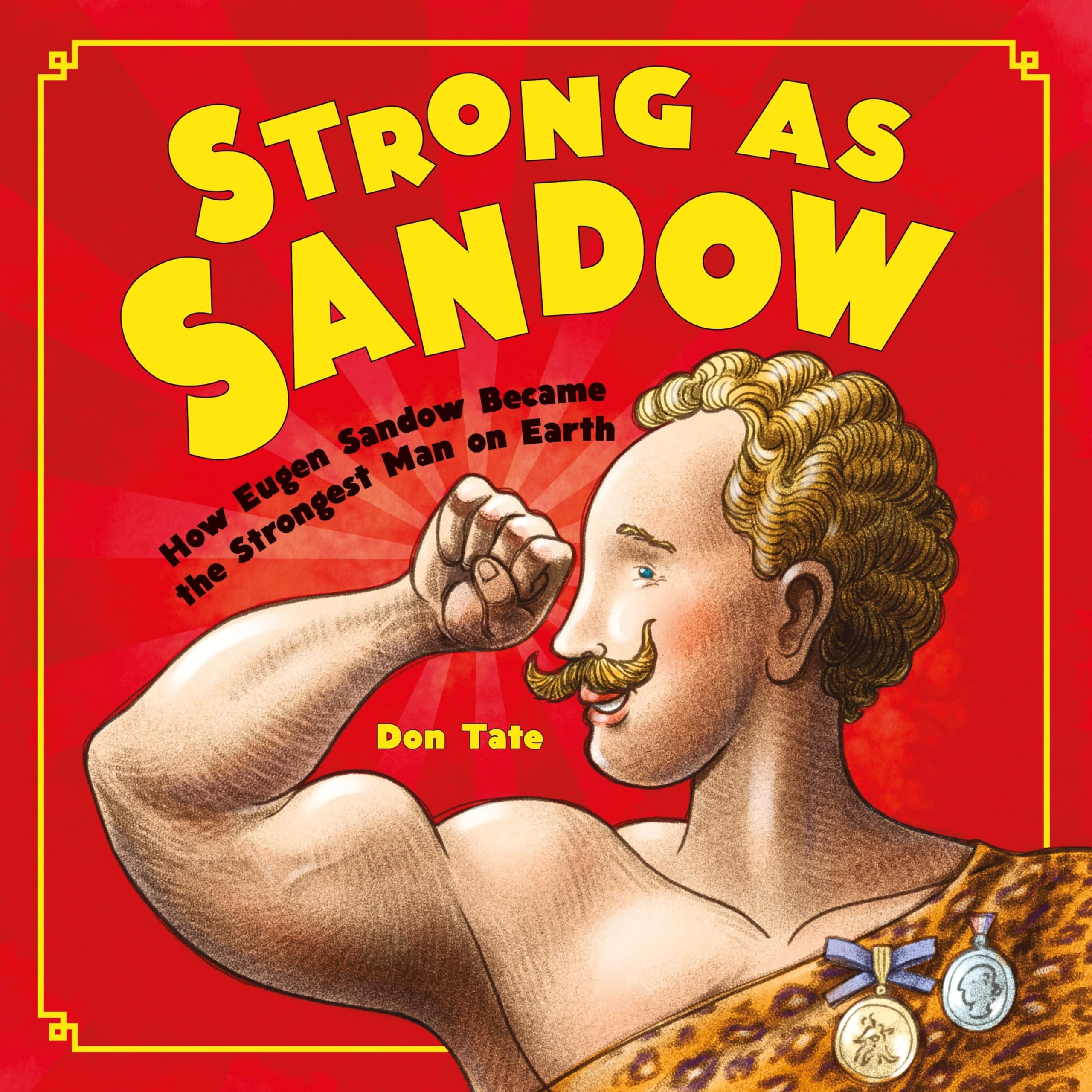 Strong as Sandow: How Eugen Sandow Became the Strongest Man on Earth Health, Nutrition & Fitness