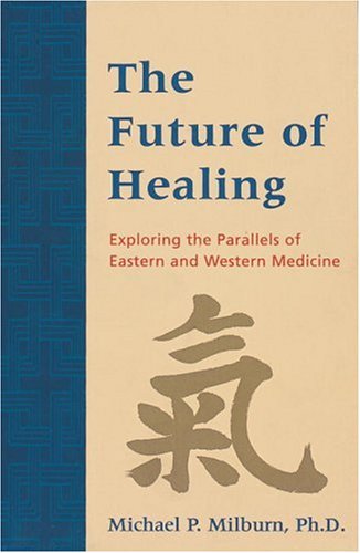 The Future of Healing: Exploring the Parallels of Eastern and Western Medicine Health, Nutrition & Fitness