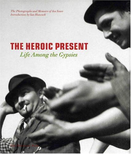 The Heroic Present: Life among the Gypsies Social Sciences