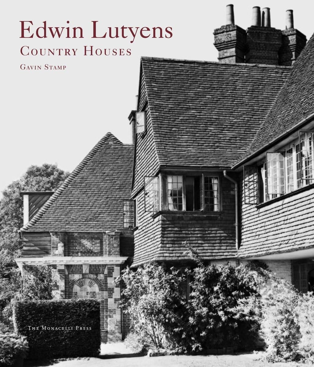 Edwin Lutyens: Country Houses Architecture