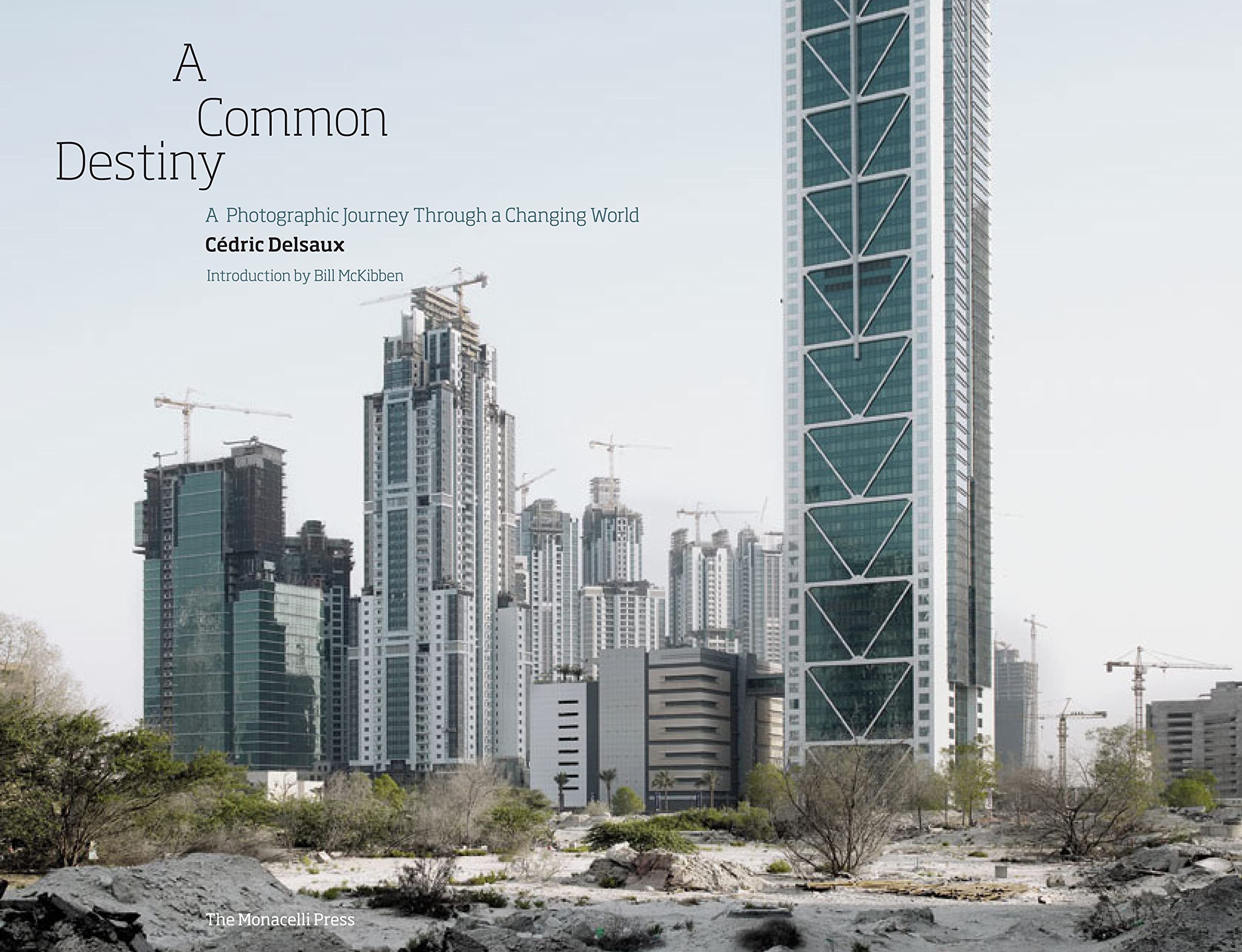 A Common Destiny: A Photographic Journey Through a Changing World Photography