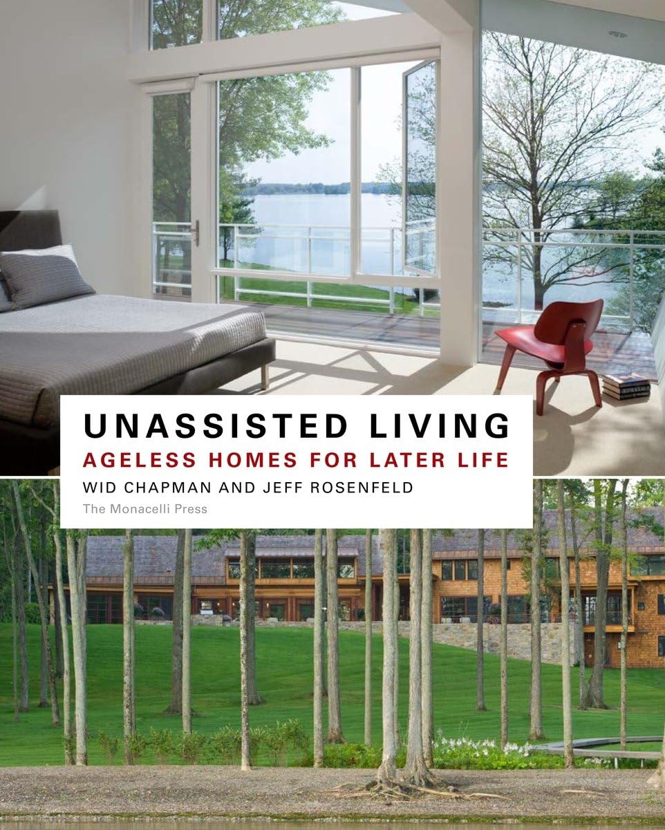 Unassisted Living: Ageless Homes for Later Life Architecture
