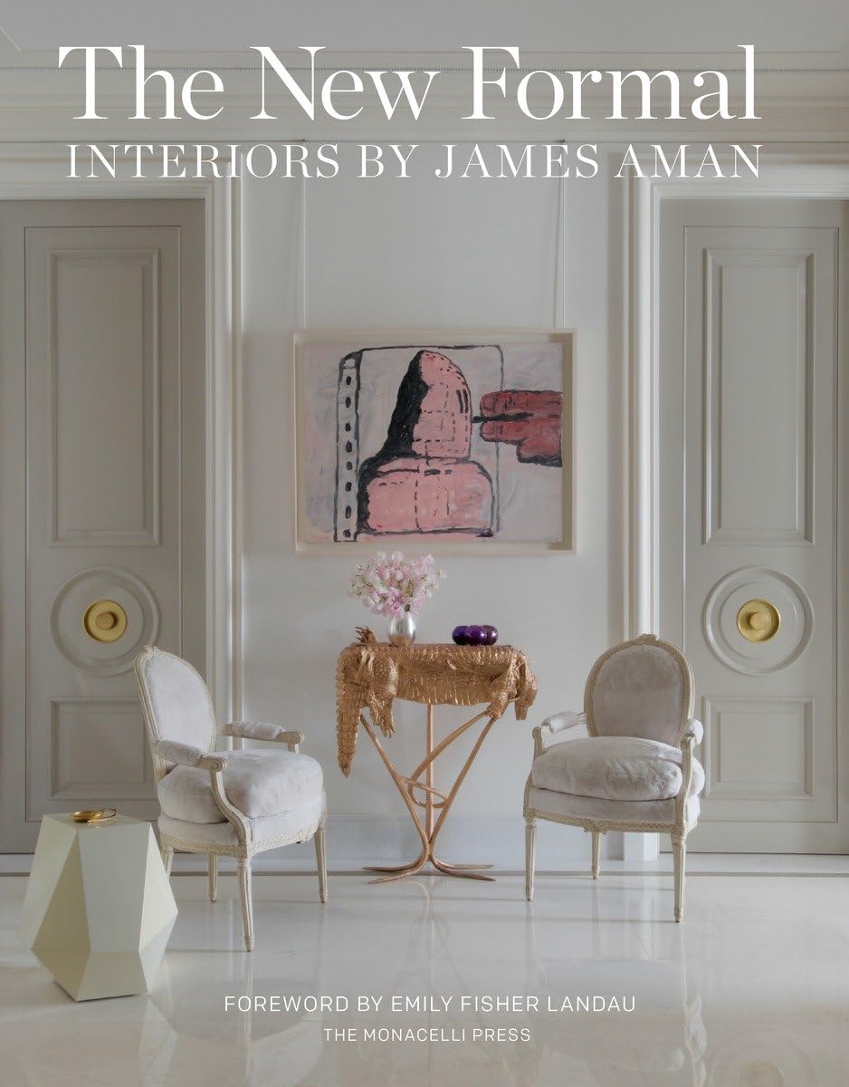 The New Formal: Interiors by James Aman book