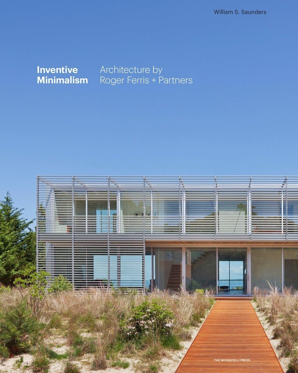 Inventive Minimalism: The Architecture of Roger Ferris + Partners Architecture