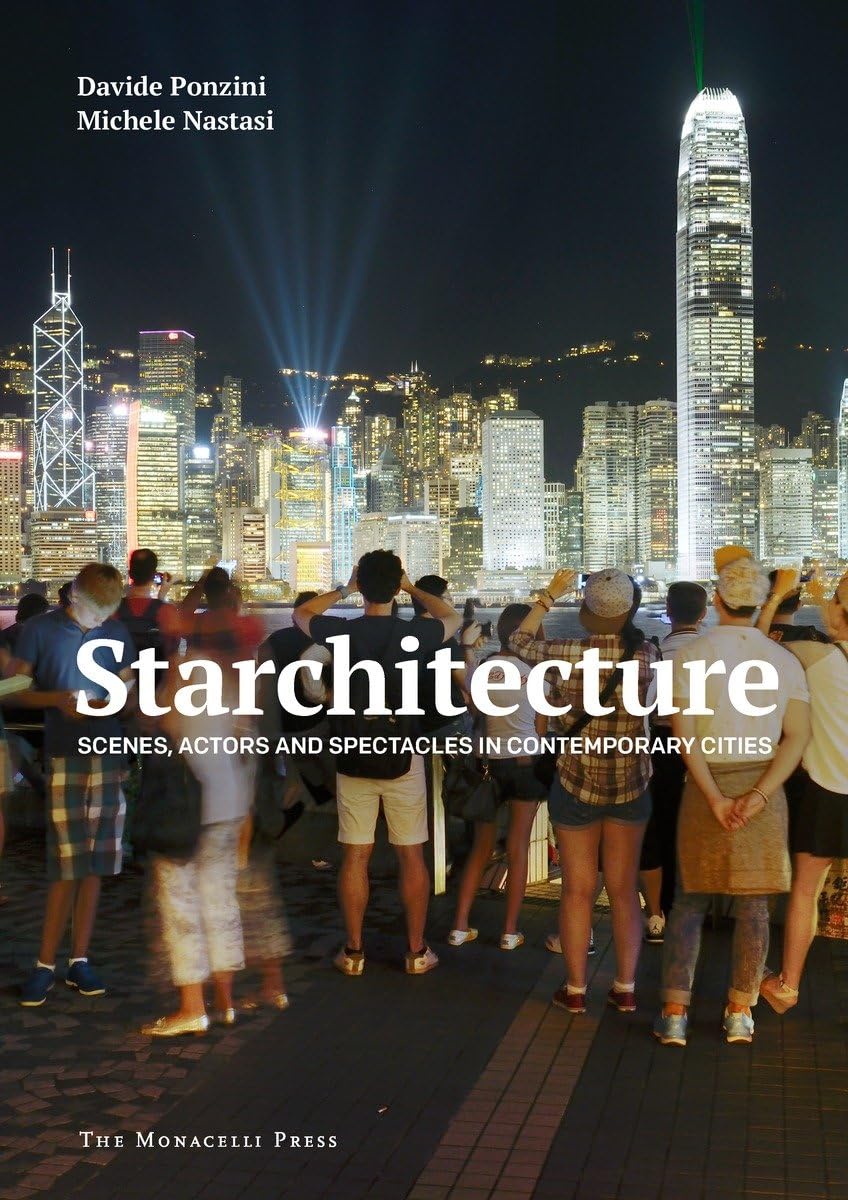 Starchitecture: Scenes, Actors, and Spectacles in Contemporary Cities Social Sciences