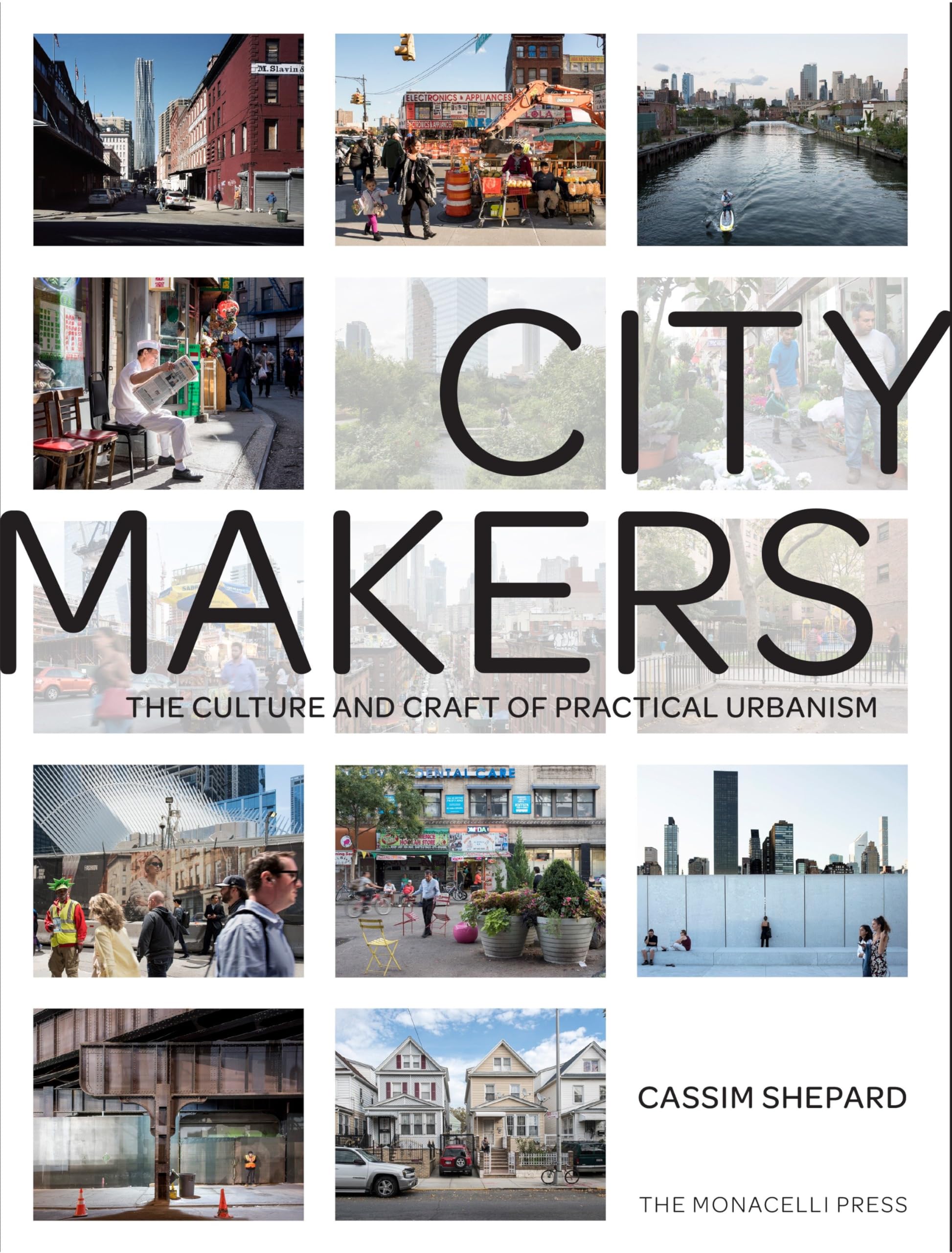 Citymakers: The Culture and Craft of Practical Urbanism Social Sciences