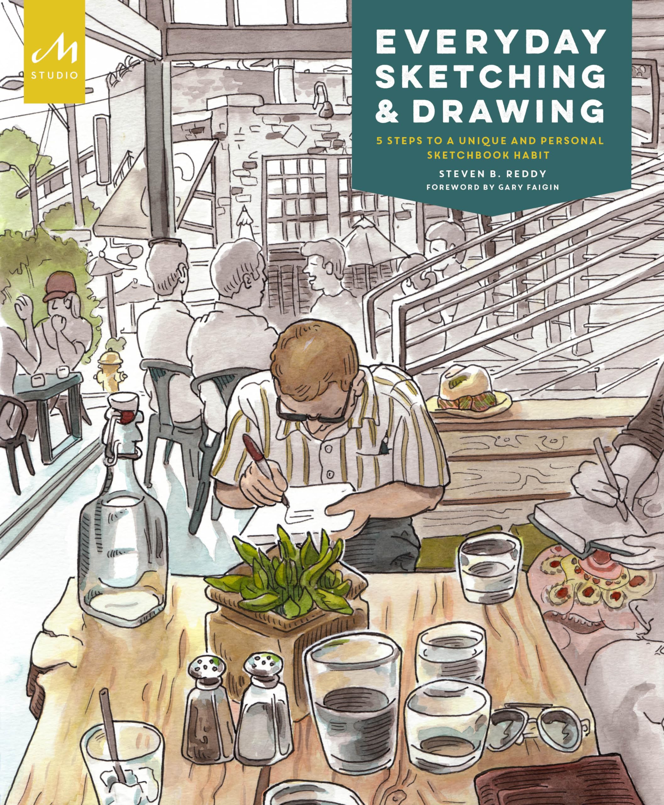 Everyday Sketching and Drawing: Five Steps to a Unique and Personal Sketchbook Habit Manga