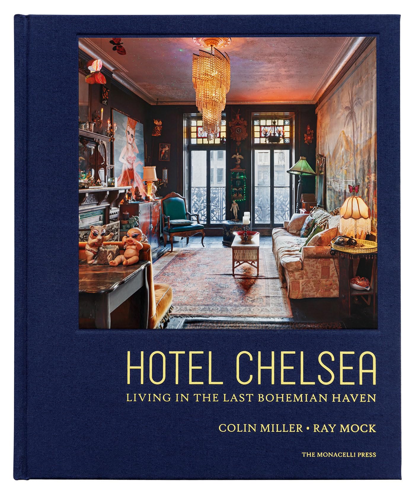 Hotel Chelsea: Living in the Last Bohemian Haven Books