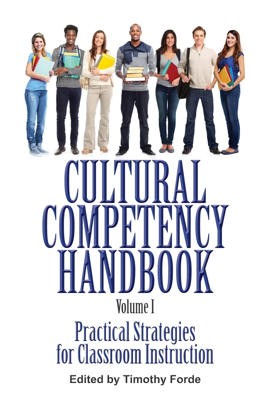 Cultural Competency Handbook, Volume I: Practical Strategies for Classroom Instruction Study Guides