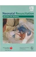 Neonatal Resuscitation: Instructor Manual Medicine