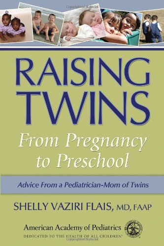 Raising Twins: From Pregnancy to Preschool Medicine