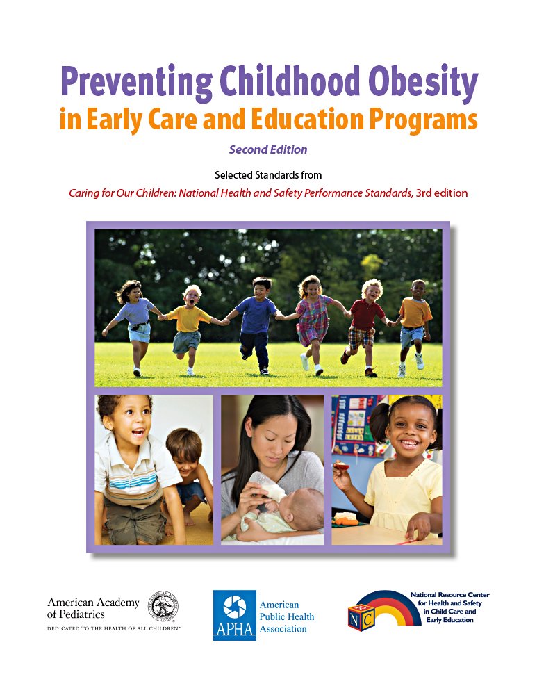 Preventing Childhood Obesity in Early Care and Education Programs Medicine