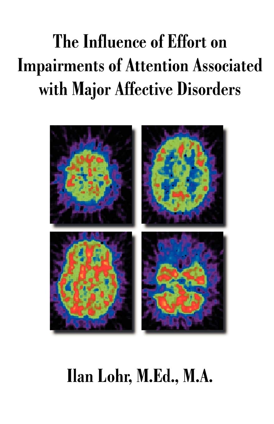 The Influence of Effort on Impairments of Attention Associated With Major Affective Disorders book