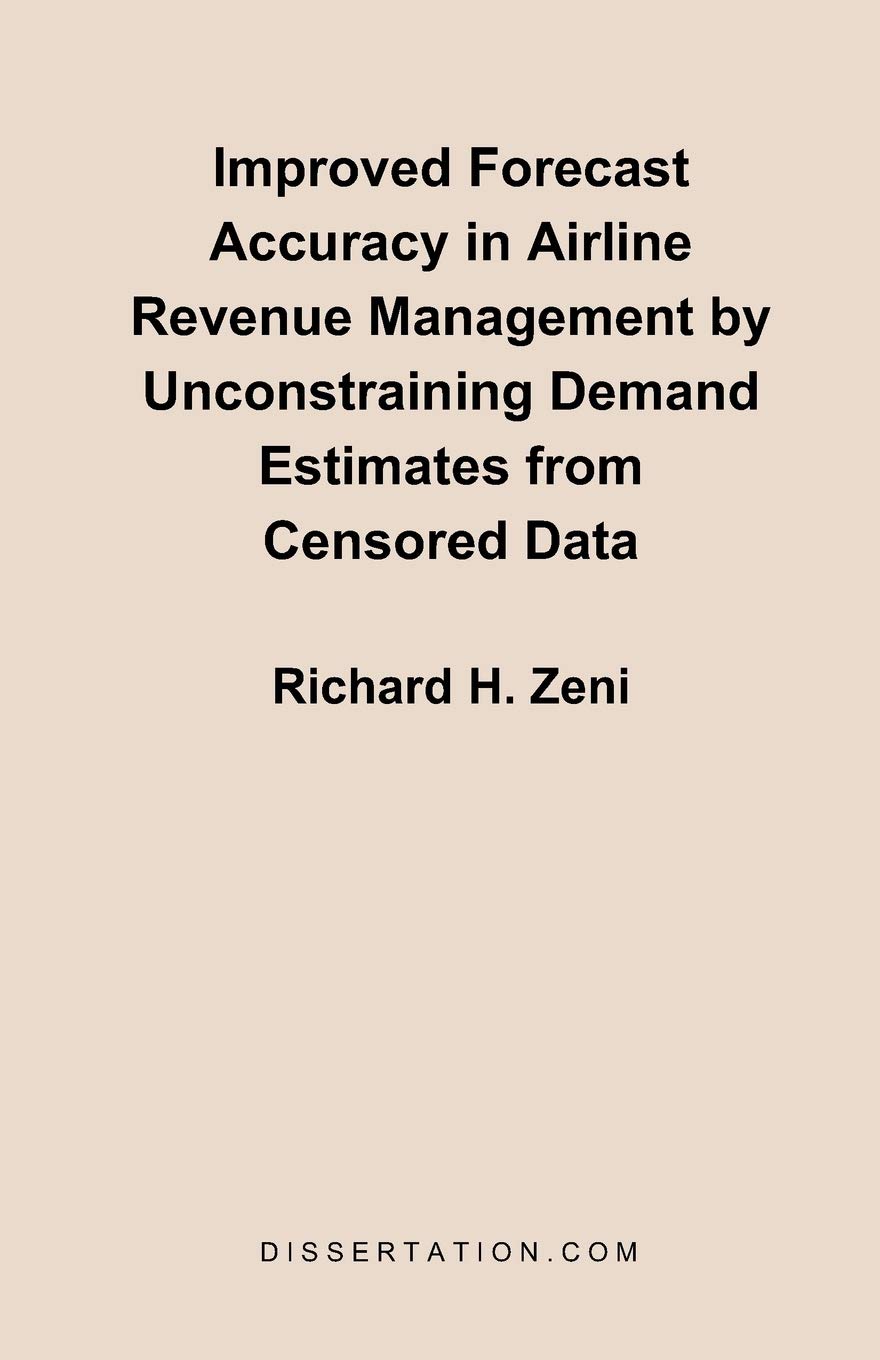 Improved Forecast Accuracy in Airline Revenue Management by Unconstraining Demand Estimates from Cen Law
